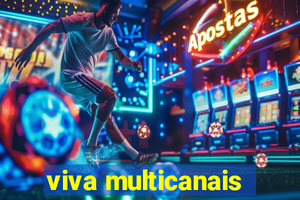 viva multicanais